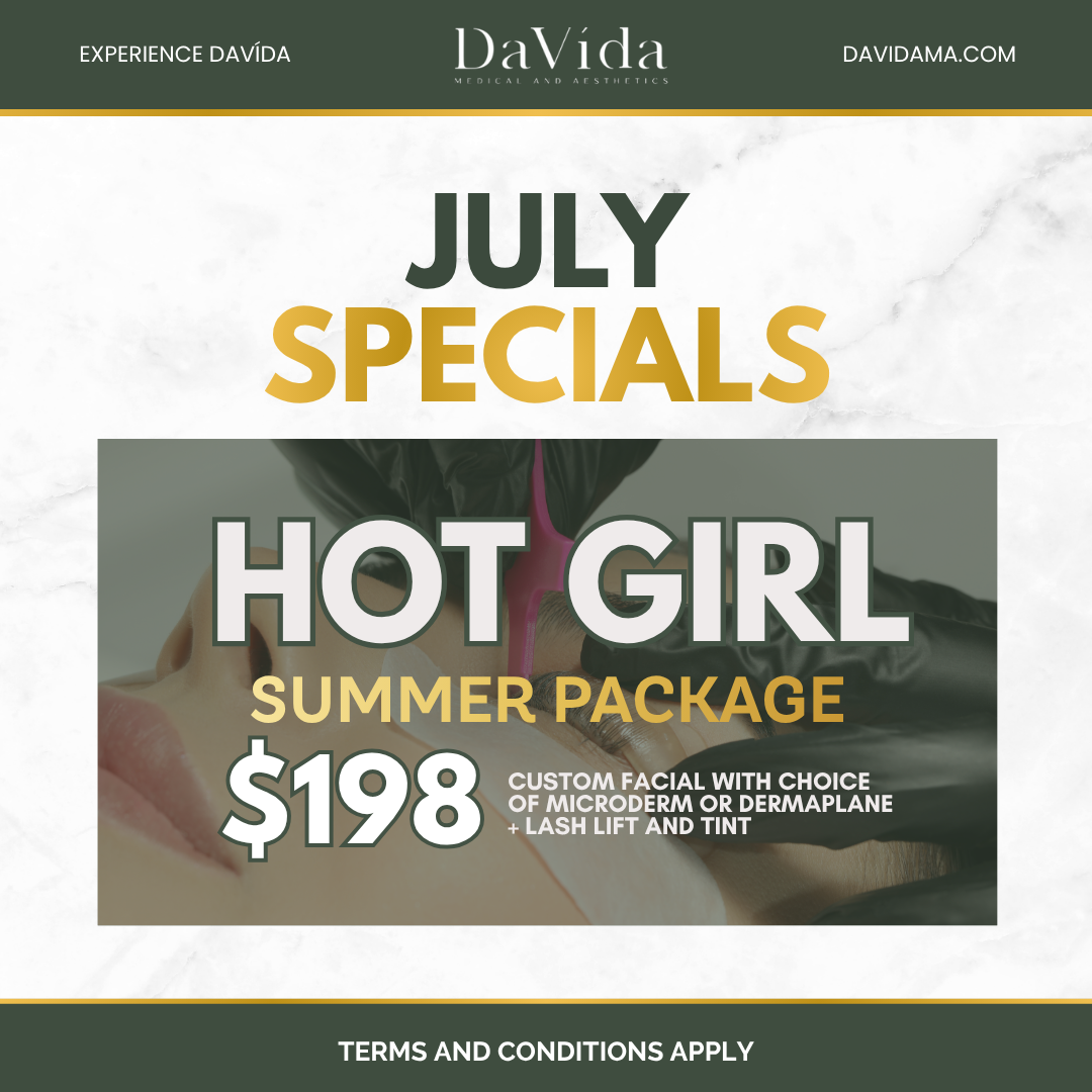 DaVida July Specials — Hot Girl Summer Package, $198. Custom facial with choice of microderm or dermaplane, plus lash lift and tint.